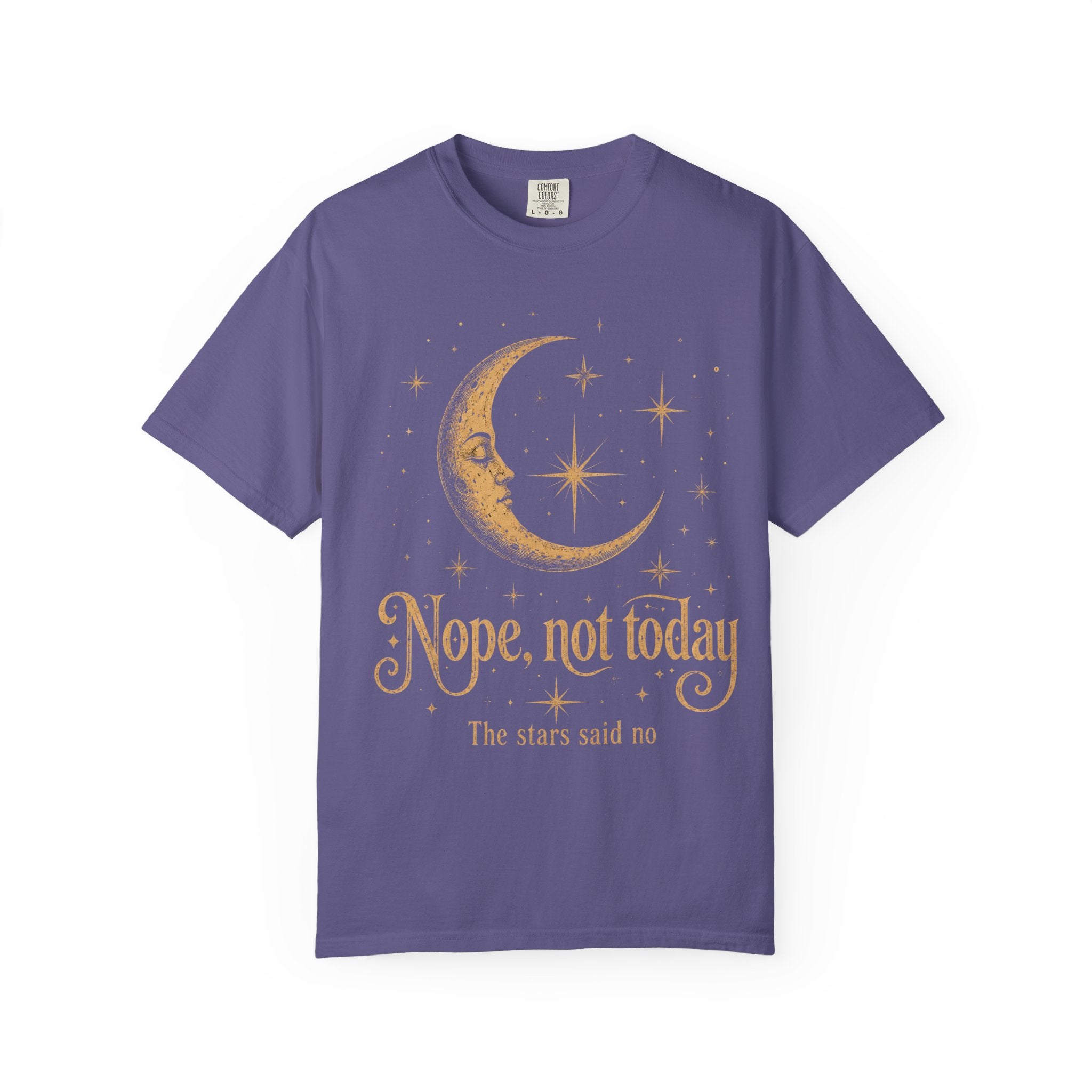 The Stars Said No Comfort Colors T-shirt