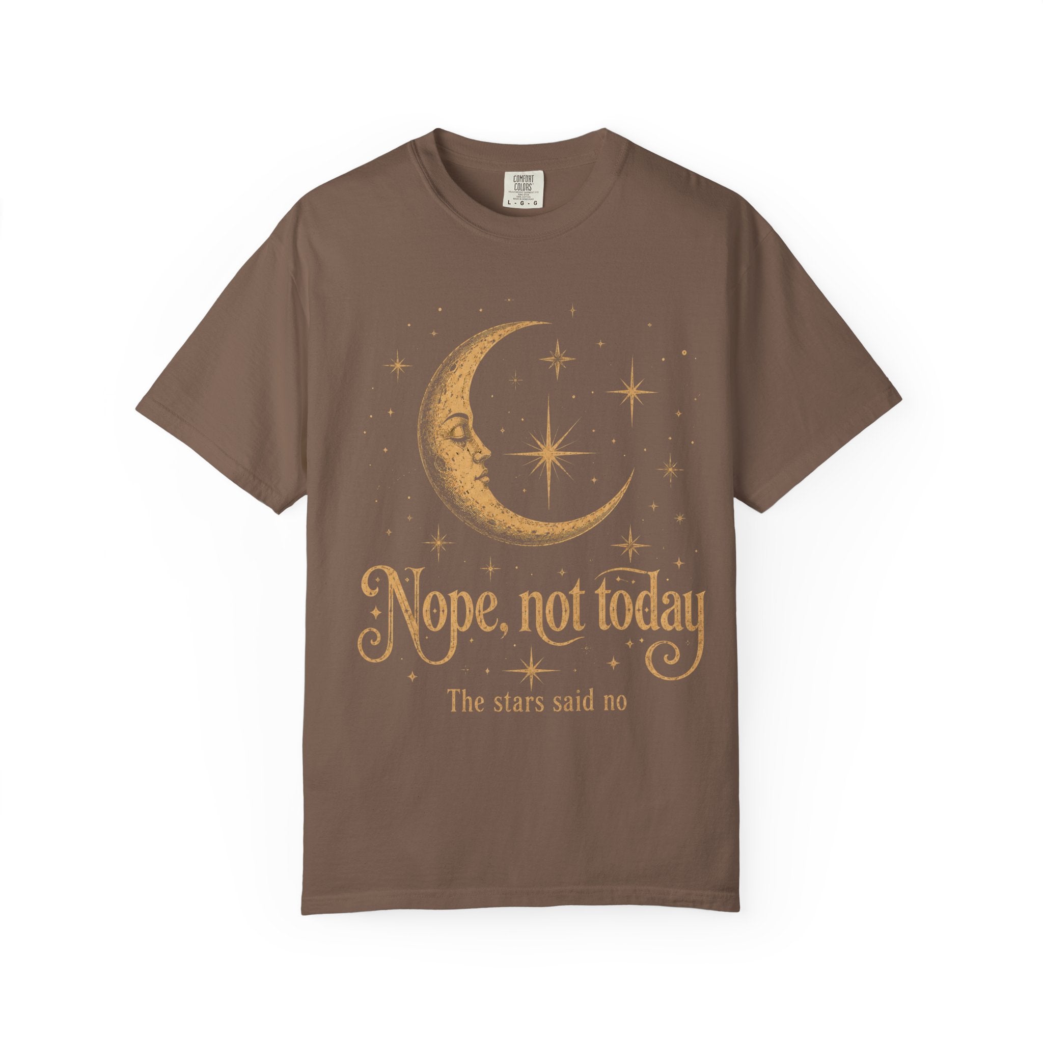 The Stars Said No Comfort Colors T-shirt