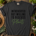 Willing Discuss Plants Comfort Colors T-shirt