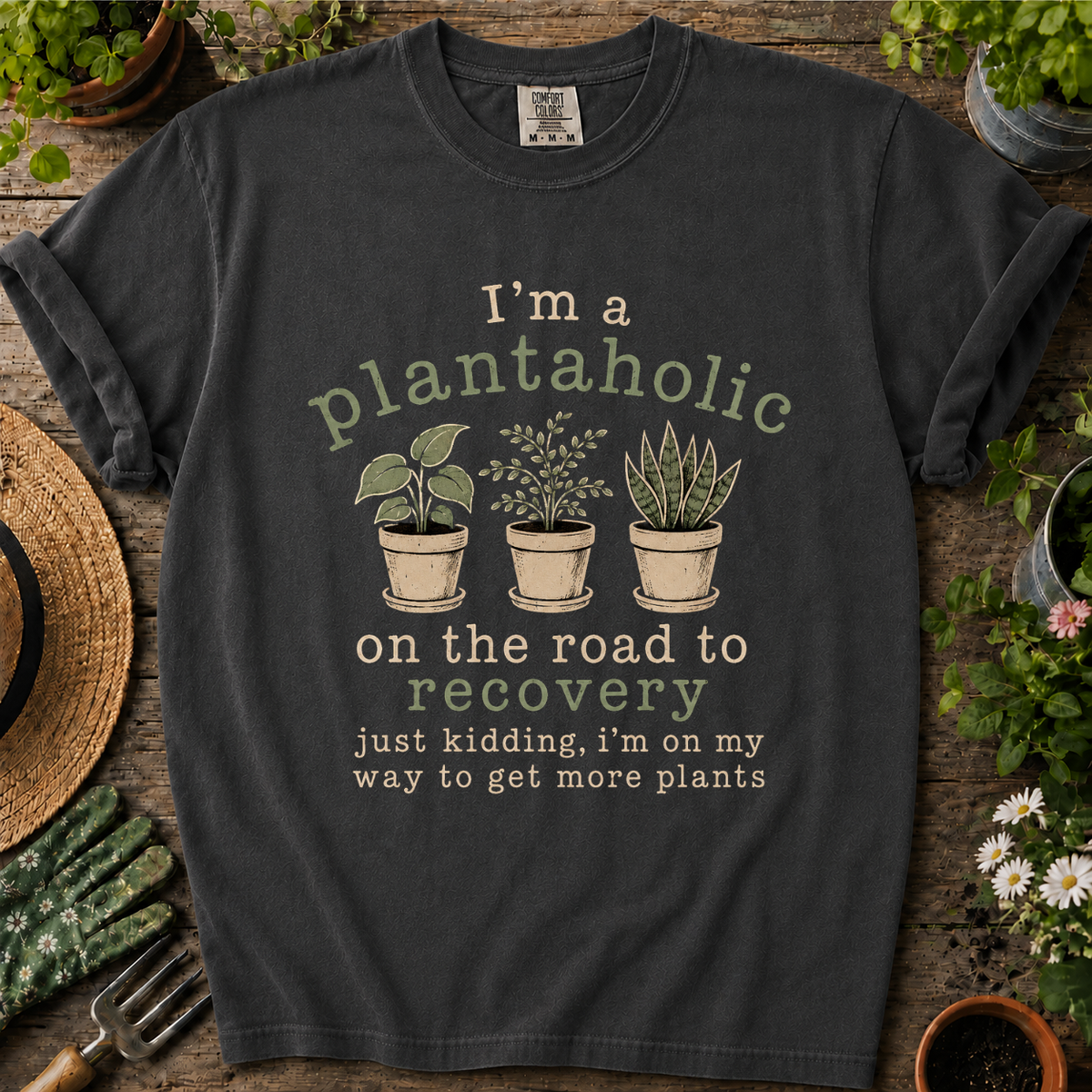 I Am Plantaholic Comfort Colors T-shirt