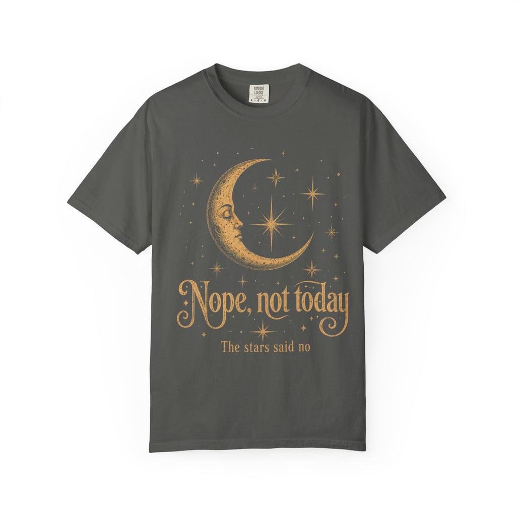 The Stars Said No Comfort Colors T-shirt