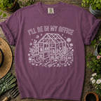 I'll Be In My Office Comfort Colors T-shirt