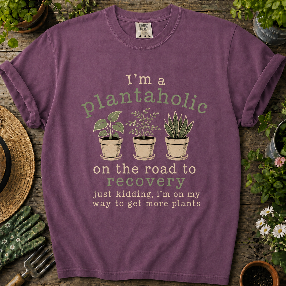 I Am Plantaholic Comfort Colors T-shirt