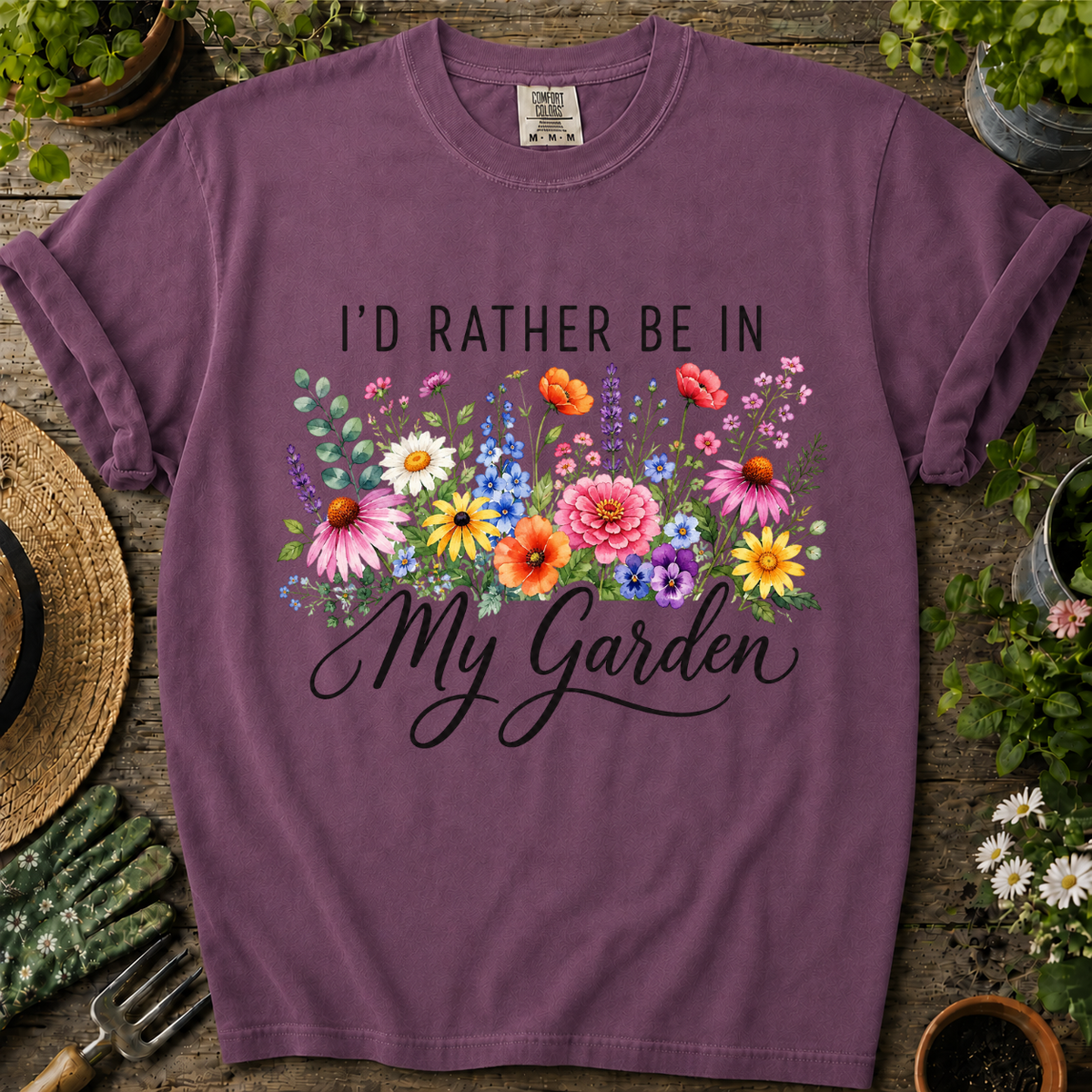 Rather Be In My Garden Comfort Colors T-shirt