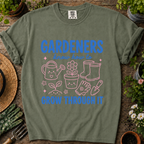 Gardeners Know How To Comfort Colors T-shirt