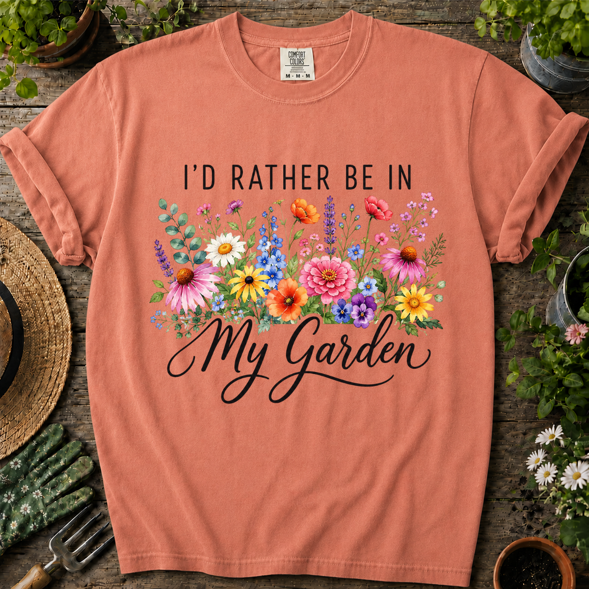 Rather Be In My Garden Comfort Colors T-shirt