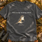 My Birding Shirt Comfort Colors T-shirt